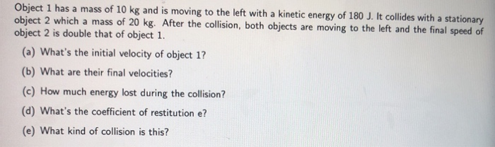 Solved Object 1 has a mass of 10 kg and is moving to the | Chegg.com