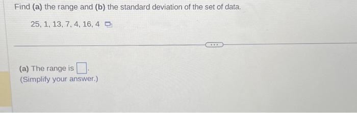 Solved A) The Range =b) The Standard Deviation Of The Set Of | Chegg.com