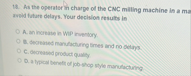 Solved As the operator in charge of the CNC milling machine | Chegg.com