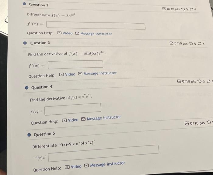 Solved Differentiate f(x)=8e5x2 f′(x)= Question Help: | Chegg.com