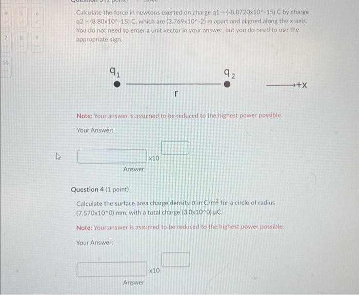 Solved Calculate the force in newtons exerted on charge | Chegg.com