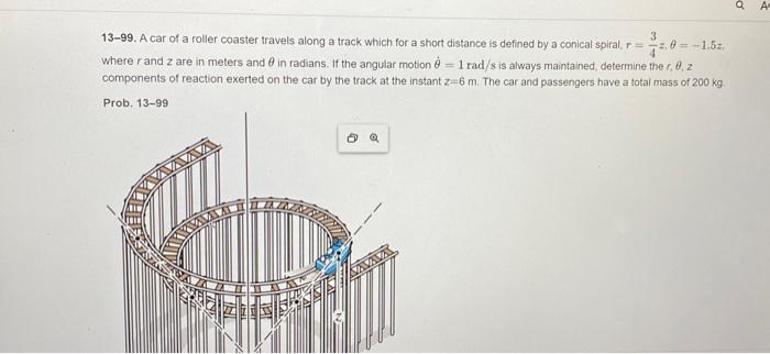 Solved 13 99. A car of a roller coaster travels along a Chegg