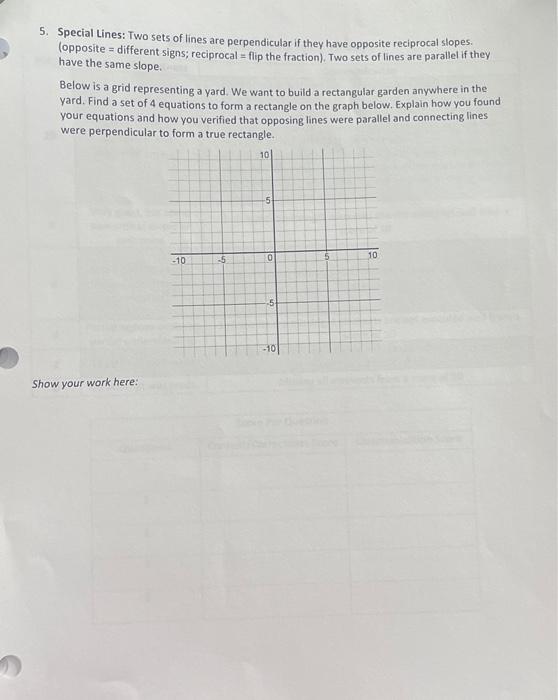 5. Special Lines: Two sets of lines are perpendicular if they have opposite reciprocal slopes. (opposite \( = \) different si