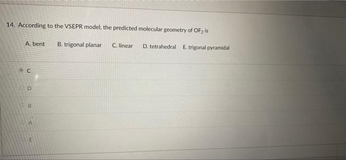 Solved 14. According to the VSEPR model, the predicted | Chegg.com