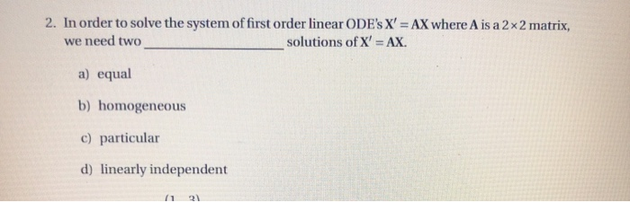 Solved 2. In order to solve the system of first order linear | Chegg.com