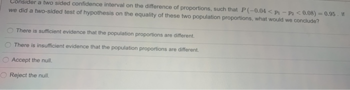 Solved consider a two sided confidence interval on the | Chegg.com