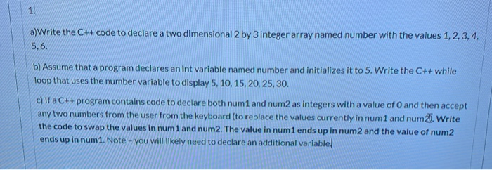 Solved 1. a)Write the C++ code to declare a two dimensional | Chegg.com