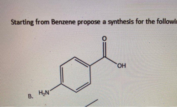 Solved Starting from Benzene propose a synthesis for the | Chegg.com