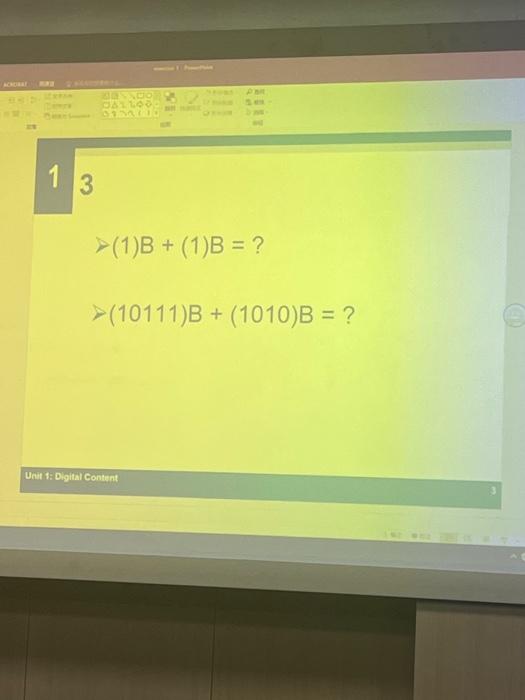 Solved >(1)B+(1)B=? >(10111)B+(1010)B=? | Chegg.com