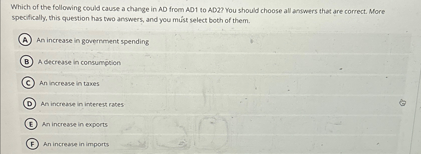 Solved Which of the following could cause a change in AD | Chegg.com