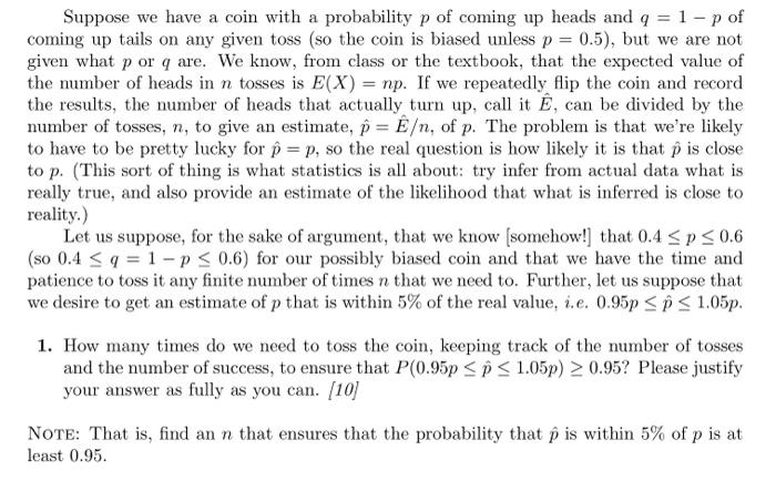 Solved Suppose We Have A Coin With A Probability P Of Coming | Chegg.com