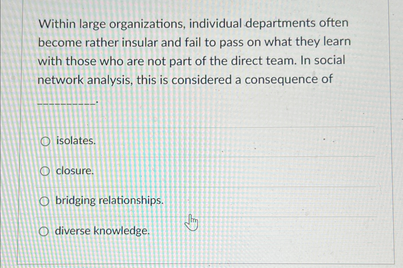 Solved Within large organizations, individual departments | Chegg.com