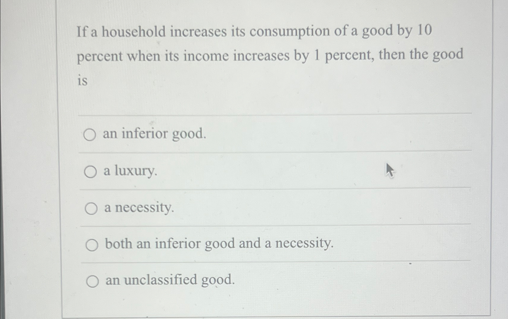 Solved If a household increases its consumption of a good by | Chegg.com
