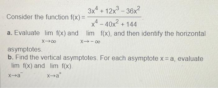 Solved Consider the function f(x)= a. Evaluate lim f(x) and | Chegg.com