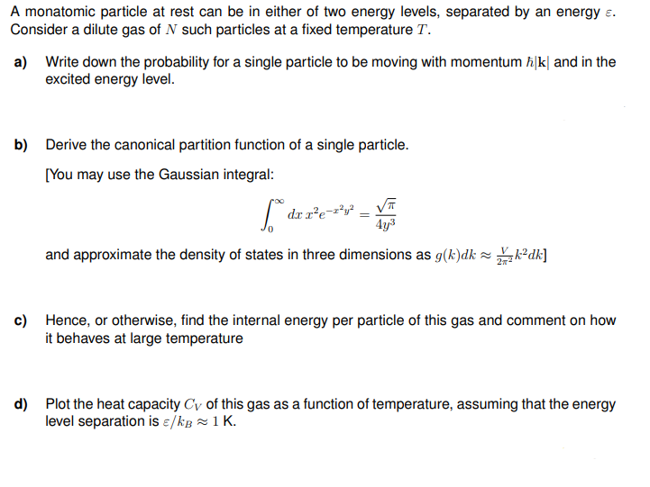 Solved A monatomic particle at rest can be in either of two | Chegg.com