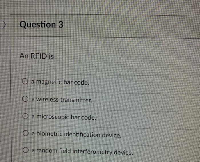 Solved Question 3 An RFID is a magnetic bar code. a wireless | Chegg.com