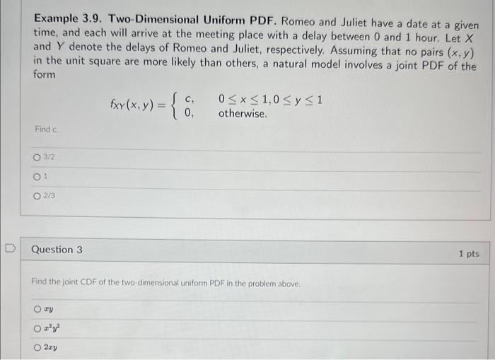 Solved Example 3.9. Two-Dimensional Uniform PDF. Romeo and | Chegg.com