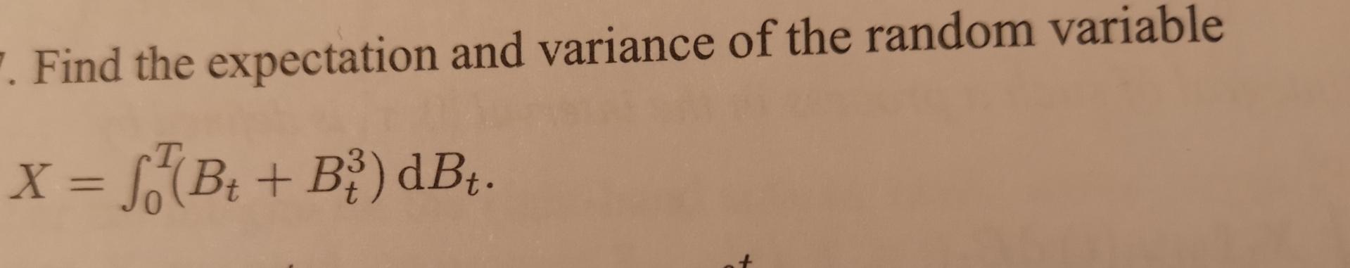 Solved Find the expectation and variance of the random | Chegg.com