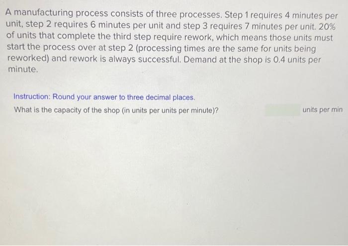 Solved A manufacturing process consists of three processes. | Chegg.com