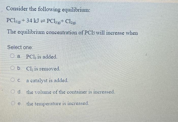 Solved Consider The Following Equilibrium: PCl5(3)+34 | Chegg.com