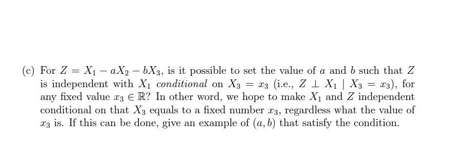 (c) For Z=X1−aX2−bX3, is it possible to set the value | Chegg.com