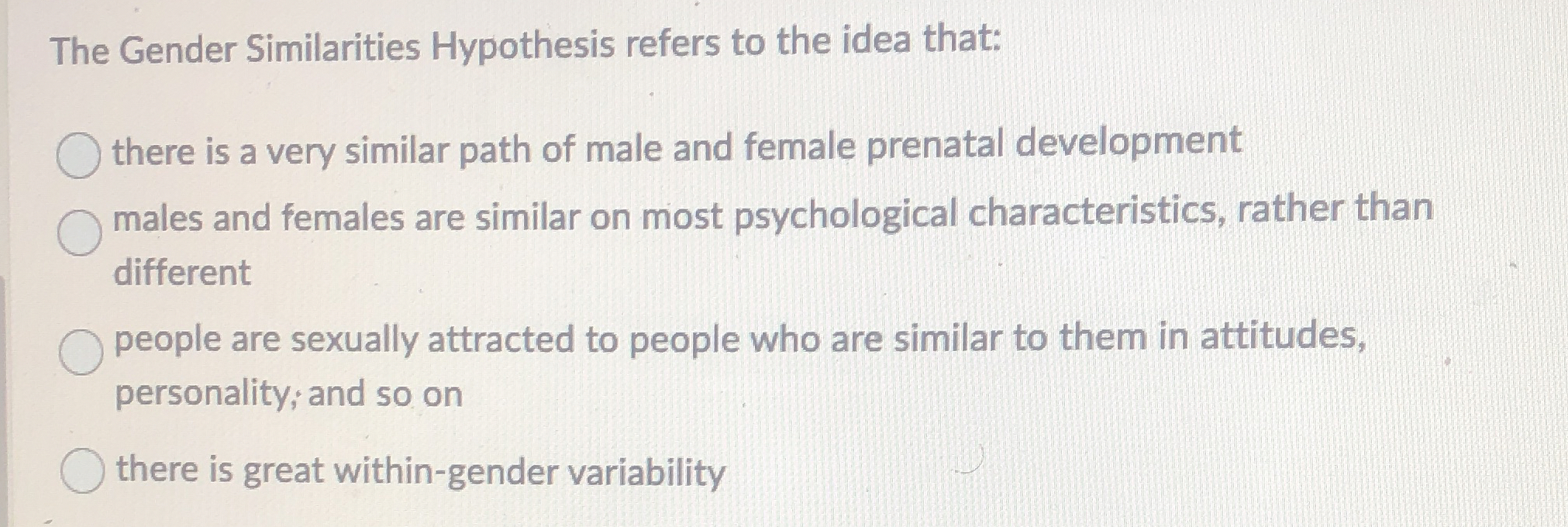 Solved The Gender Similarities Hypothesis refers to the idea | Chegg.com
