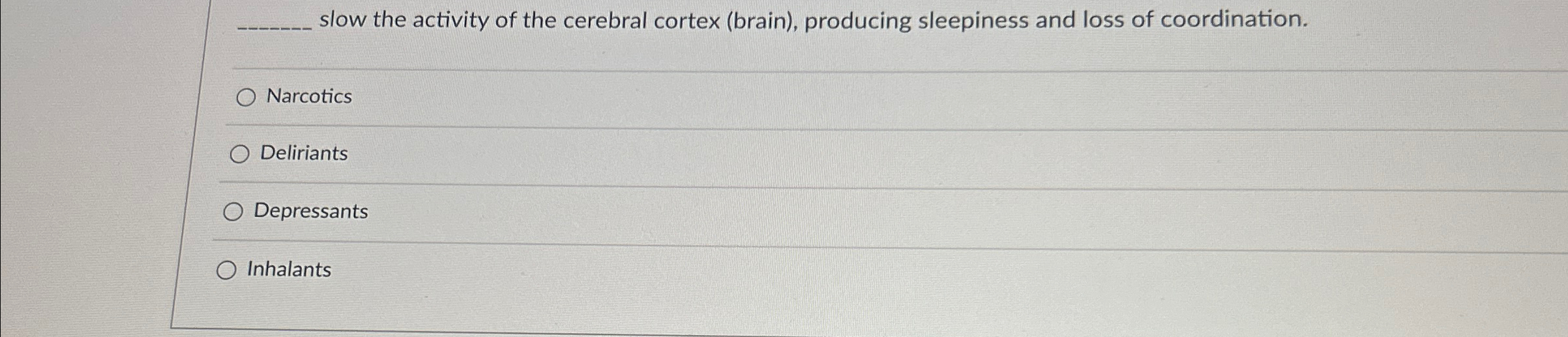 Solved q, ﻿slow the activity of the cerebral cortex (brain), | Chegg.com
