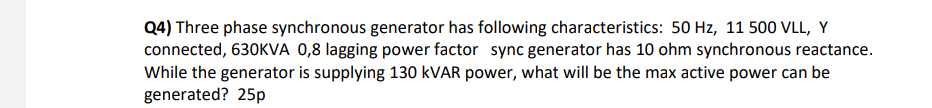 Solved Q4) Three phase synchronous generator has following | Chegg.com