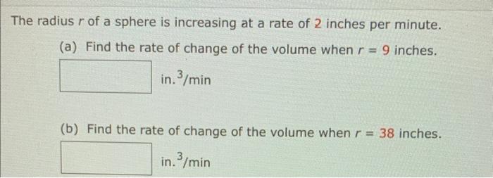 Solved The radius r of a sphere is increasing at a rate of 2 | Chegg.com