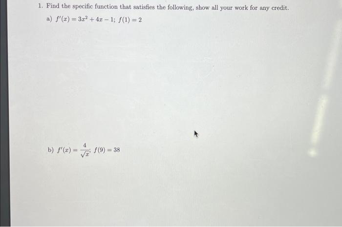 Solved 1. Find the specific function that satisfies the | Chegg.com