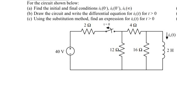 Solved For the circuit shown below: (a) Find the initial and | Chegg.com