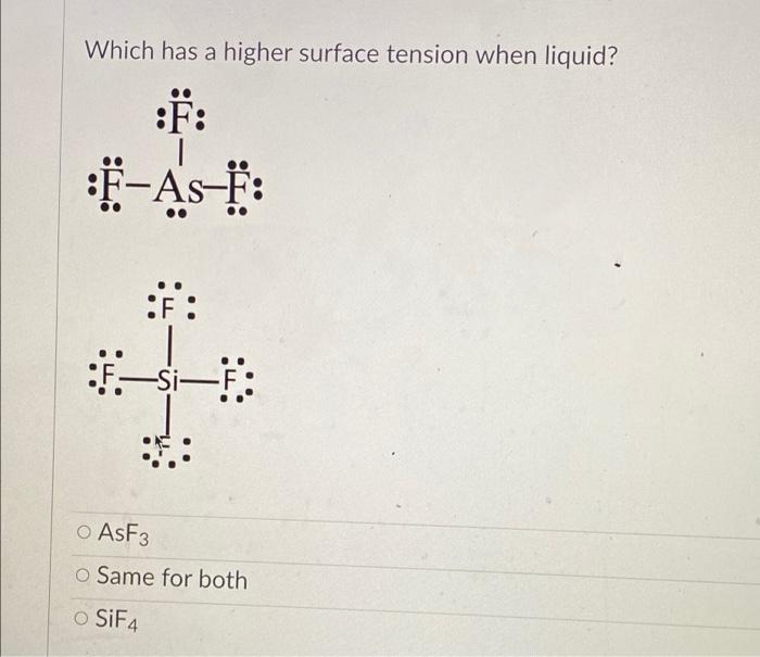 solved-which-has-a-higher-surface-tension-when-liquid-i-chegg