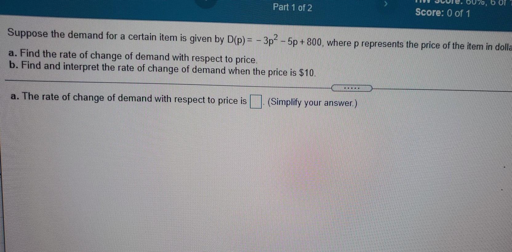 Solved Part 1 of 2 Score: 0 of 1 Suppose the demand for a | Chegg.com