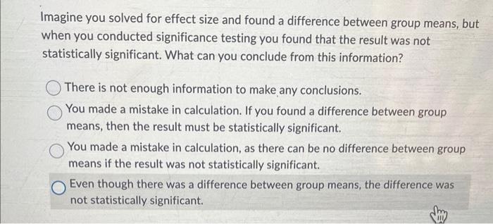 Solved Imagine you solved for effect size and found a | Chegg.com