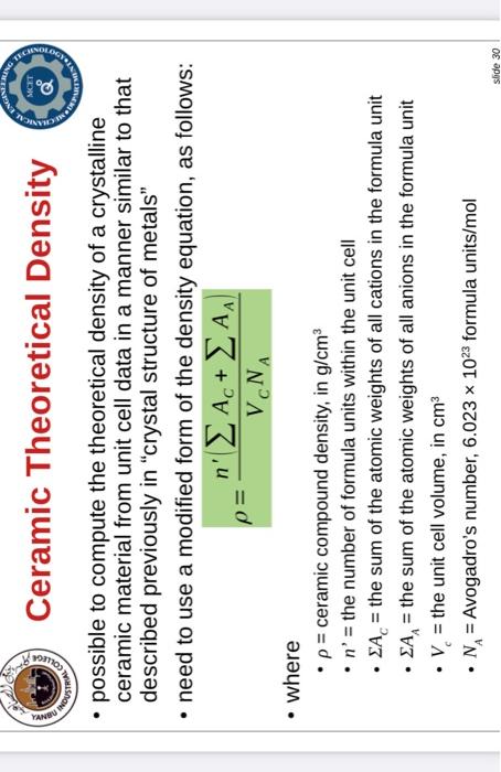 COLLEGE
CHANICAL FE
Po
ING TECHNOL
Ceramic Theoretical
Density
NDUSTRIAL
• possible to compute the theoretical density of a c