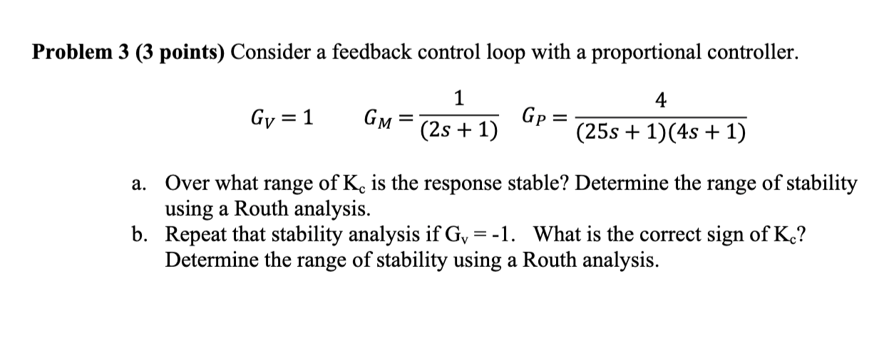 Solved Problem 3 (3 ﻿points) ﻿Consider a feedback control | Chegg.com