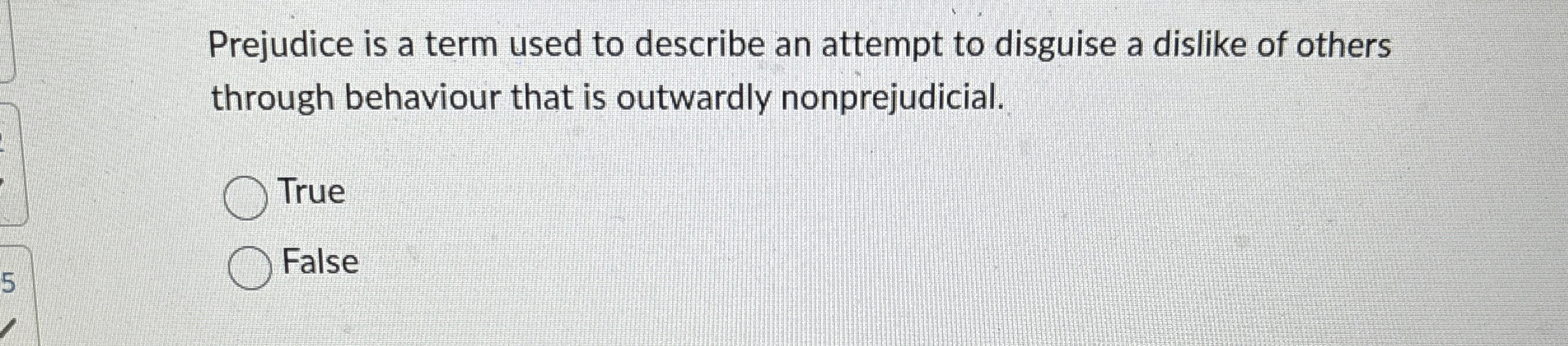 Solved Prejudice is a term used to describe an attempt to | Chegg.com