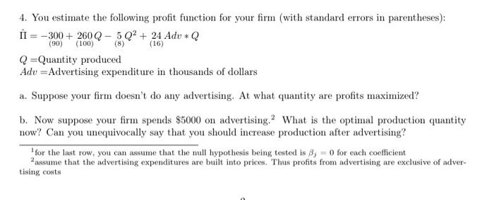 Solved 4. You estimate the following profit function for | Chegg.com