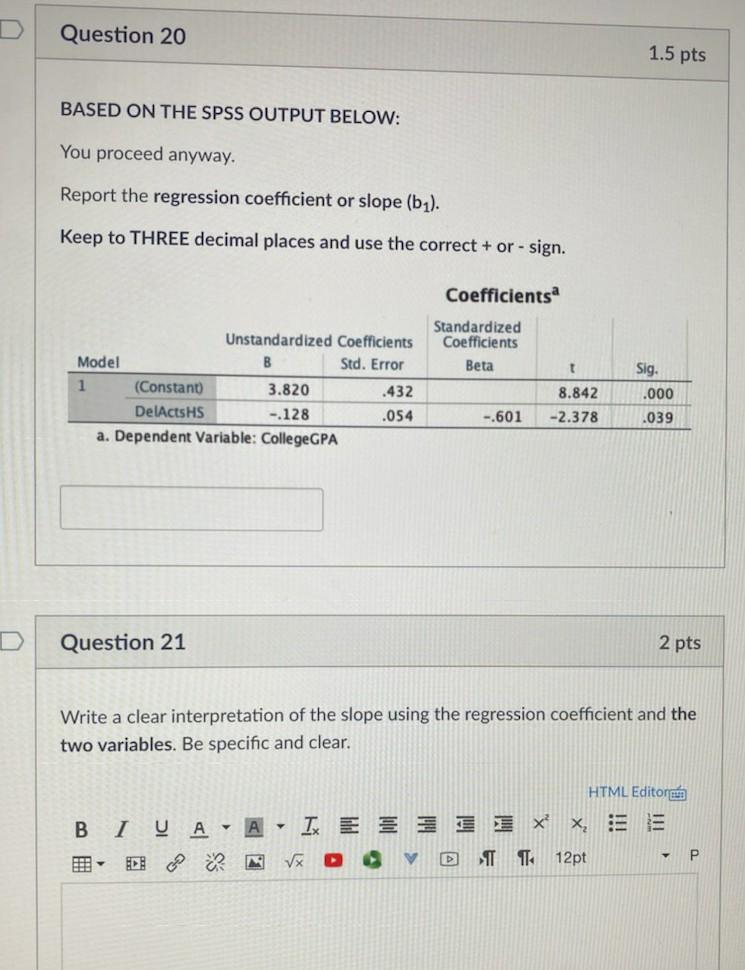 Solved Question 20 1.5 pts BASED ON THE SPSS OUTPUT BELOW: | Chegg.com