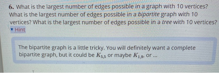 Solved 6. What is the largest number of edges possible in a | Chegg.com