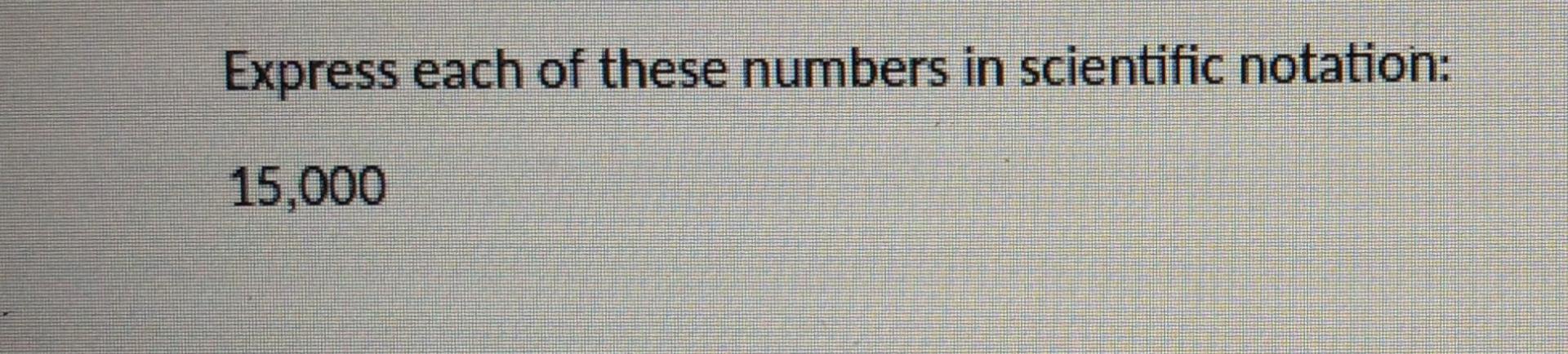 Solved Express Each Of These Numbers In Scientific Notation Chegg   Image 