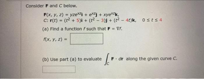 Solved Consider F And C Below F X Y Z Yzexi Ex2j Chegg Com