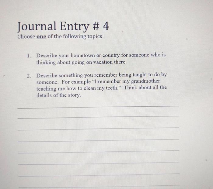 Journal Entry 4 Choose One Of The Following Topics Chegg Com