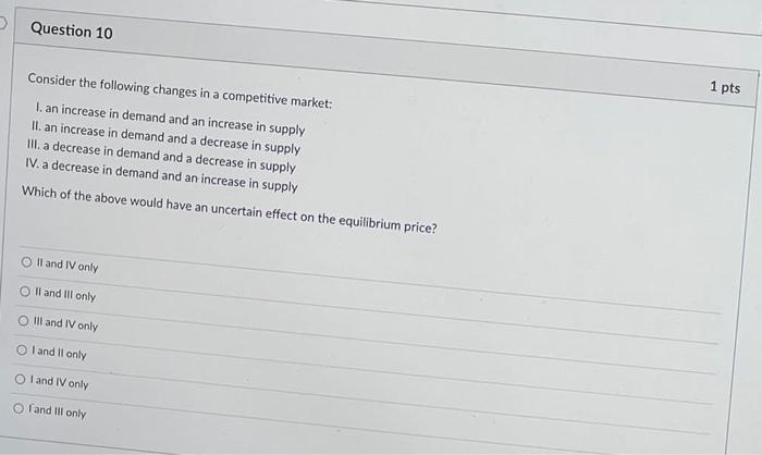 Solved Question 10 1 pts Consider the following changes in a | Chegg.com