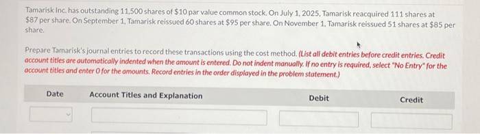 Solved Tamarisk Inc. has outstanding 11,500 shares of $10