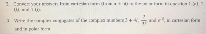 Solved 2. Convert your answers from cartesian form (from a + | Chegg.com