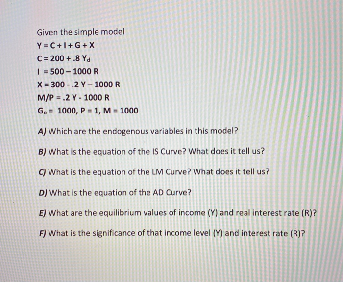 Solved Given The Simple Model Y C I G X C 0 8 Yd Chegg Com