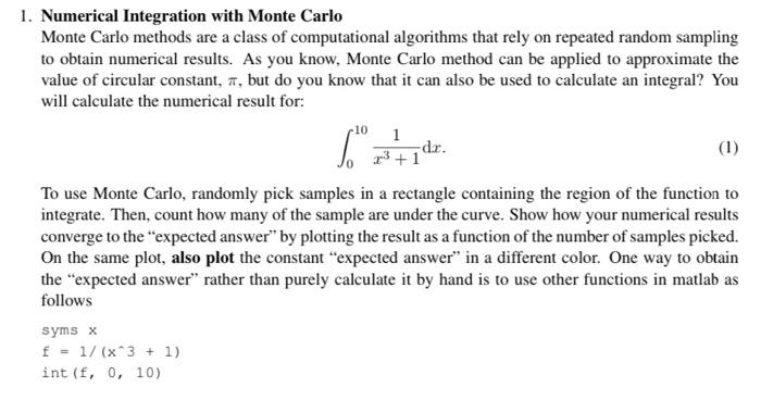 Solved 1. Numerical Integration with Monte Carlo Monte Carlo | Chegg.com