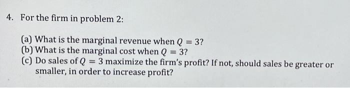 For the firm in problem 2: (a) What is the marginal | Chegg.com