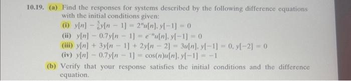 Solved (a) Find the responses for systems described by the | Chegg.com
